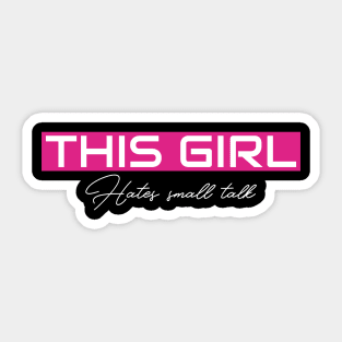 THIS GIRL Hates small talk Sticker